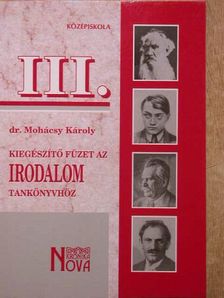 Dr. Mohácsy Károly - Kiegészítő füzet az irodalomtankönyvhöz [antikvár]