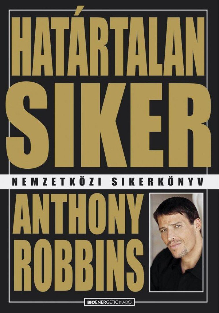 Anthony Robbins - Határtalan siker [antikvár]
