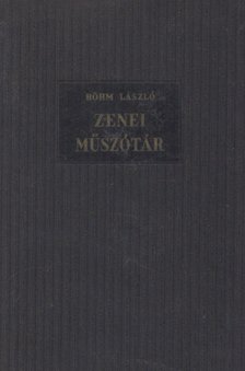 BÖHM LÁSZLÓ - Zenei műszótár [antikvár]