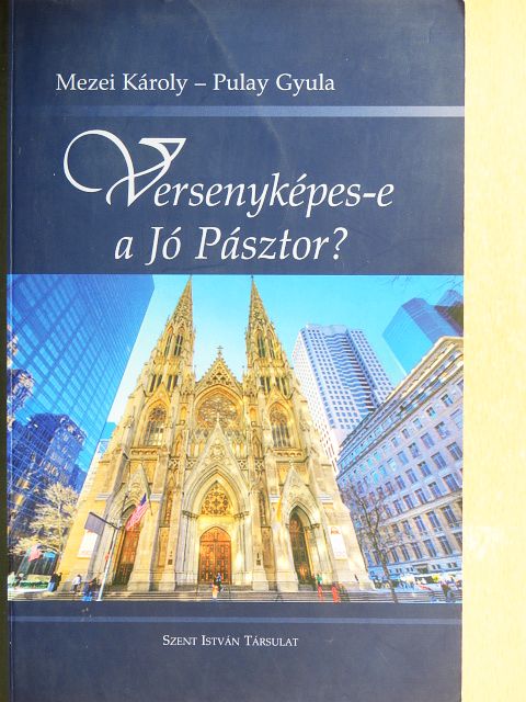 Mezei Károly - Versenyképes-e a Jó Pásztor? [antikvár]