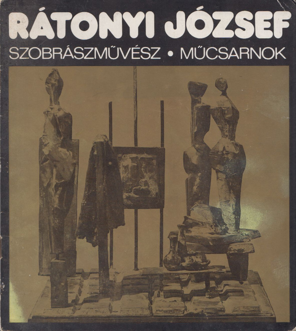 Szamosi Ferenc szerk. - Rátonyi József szobrászművész kiállítása [antikvár]