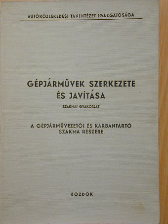 Elek Péter - Gépjárművek szerkezete és javítása [antikvár]