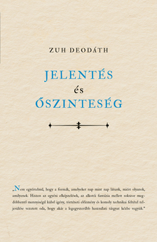 Zuh Deodáth - Jelentés és őszinteség