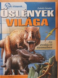 Zubály Sándor - Őslények világa [antikvár]