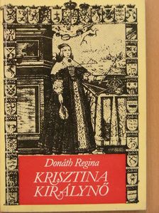 Donáth Regina - Krisztina királynő [antikvár]