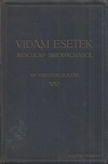 dr. Varságh Zoltán - Vidám esetek Aesculap birodalmából [antikvár]