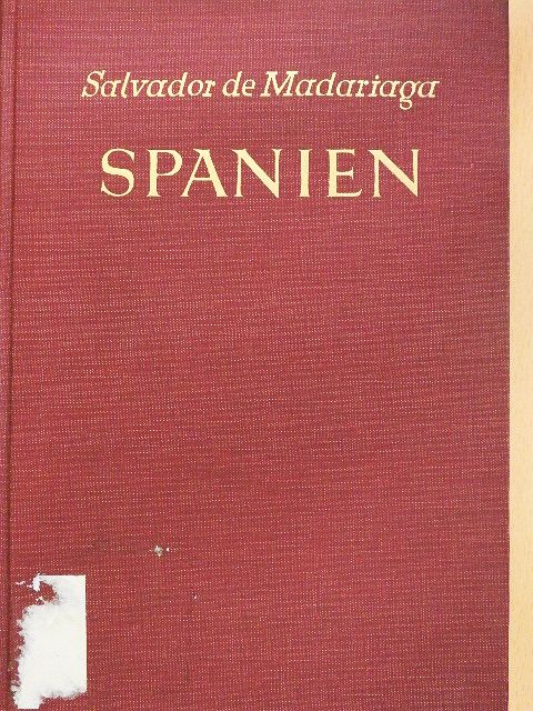 Salvador De Madariaga - Spanien [antikvár]