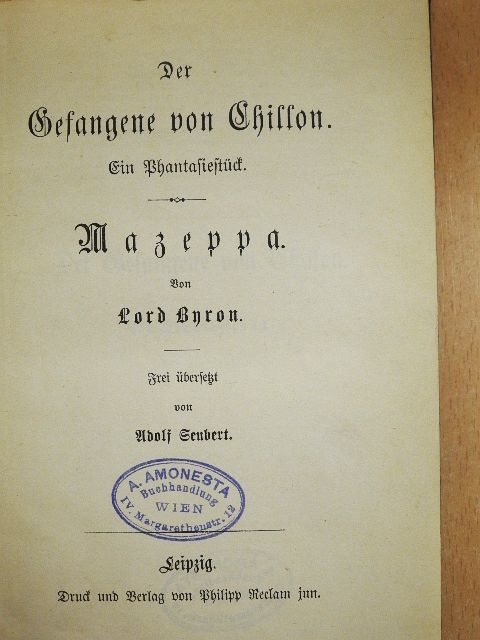 Lord Byron - Der Gefangene von Chillon/Mazeppa/Ritter Harold's Pilgerfahrt (gótbetűs) [antikvár]