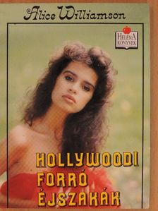 Alice Williamson - Hollywoodi forró éjszakák [antikvár]