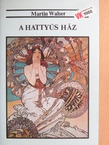 Martin Walser - A hattyús ház [antikvár]