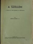 Jánosi József S. J. - A szellem [antikvár]