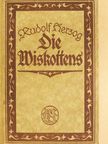 Rudolf Herzog - Die Wiskottens (gótbetűs) [antikvár]