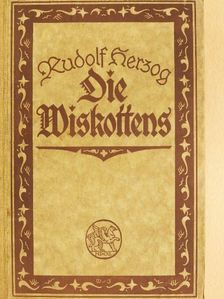Rudolf Herzog - Die Wiskottens (gótbetűs) [antikvár]