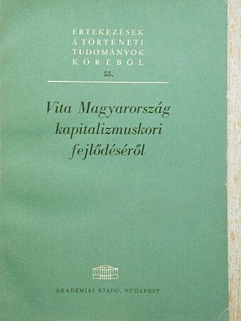 Berend T. Iván - Vita Magyarország kapitalizmuskori fejlődéséről [antikvár]