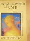 Robert Sardello - Facing the World with Soul [antikvár]