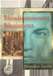 DOMOKOS ZSUZSA - Társadalomismeret, jelenismeret [antikvár]