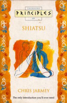 Chris Jarmey - Thorsons Principles of Shiatsu [antikvár]
