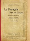 V. Bouillot - Le Francais Par les Textes [antikvár]