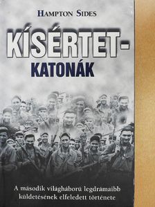 Hampton Sides - Kísértetkatonák [antikvár]