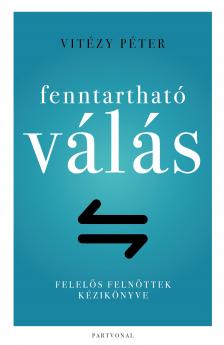 Vitézy Péter - Fenntartható válás - Felelős felnőttek kézikönyve [eKönyv: epub, mobi]
