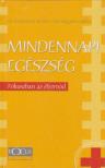 Dr. Karácsony István, Dr. Megyeri Miklós - Mindennapi egészség [antikvár]