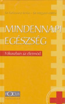 Dr. Karácsony István, Dr. Megyeri Miklós - Mindennapi egészség [antikvár]