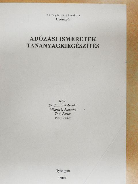 Dr. Baranyi Aranka - Adózási ismeretek tananyagkiegészítés [antikvár]