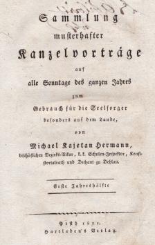 Michael Kajetan Hermann - Sammlung musterhafter Kanzelvorträge [antikvár]