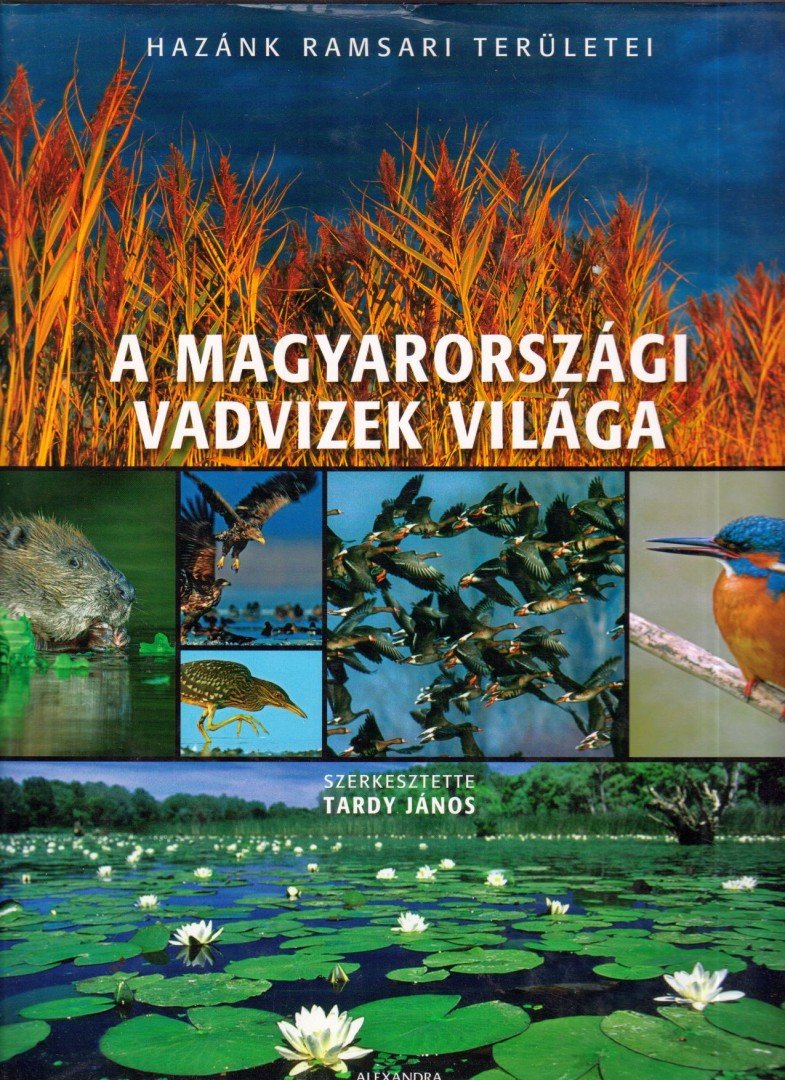 Tardy János - A magyarországi vadvizek világa [antikvár]