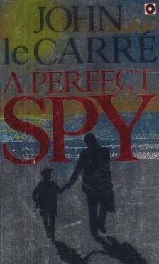 JOHN LE CARRÉ - A Perfect Spy [antikvár]