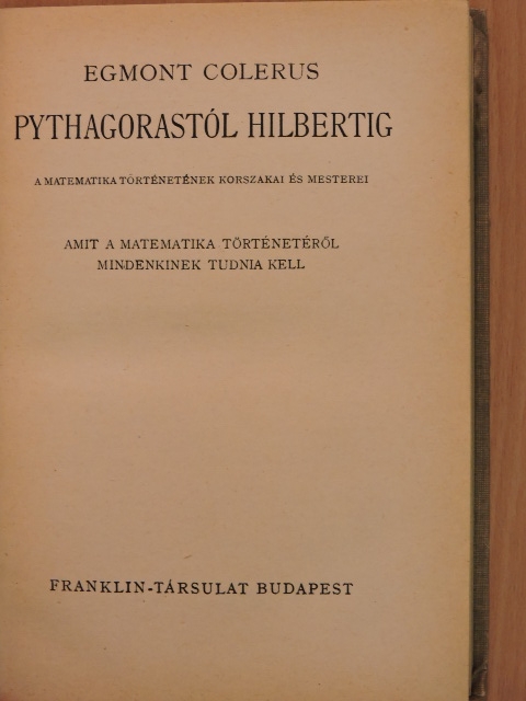 Egmont Colerus - Pythagorastól Hilbertig [antikvár]