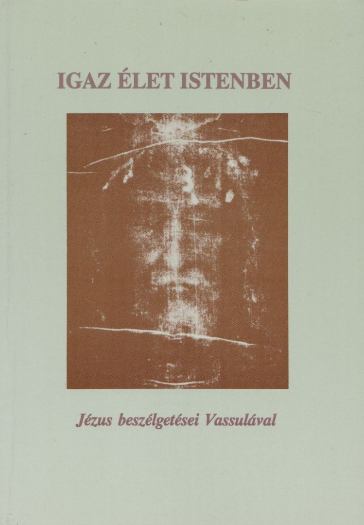 Ryden, Vassula - Igaz élet Istenben I. [antikvár]