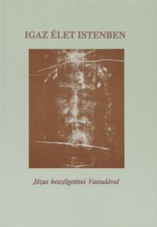 Ryden, Vassula - Igaz élet Istenben I. [antikvár]