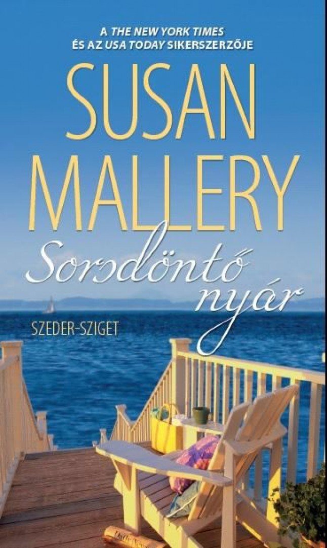 Susan Mallery - Sorsdöntő nyár [antikvár]