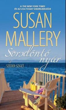Susan Mallery - Sorsdöntő nyár [antikvár]