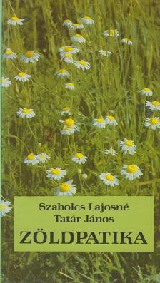 Szabolcs Lajosné, Tatár János - Zöldpatika [antikvár]