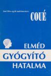 Coué, Emil - Elméd gyógyító hatalma [antikvár]