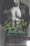 Teagan Hunter - Let's Get Textual - Légy merész! [antikvár]
