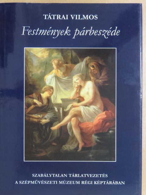 Tátrai Vilmos - Festmények párbeszéde [antikvár]