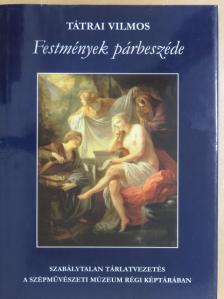 Tátrai Vilmos - Festmények párbeszéde [antikvár]