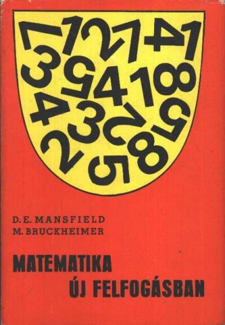 Mansfield, D. E., Bruckheimer, M. - Matematika új felfogásban III. [antikvár]