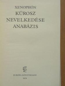Xenophón - Kürosz nevelkedése/Anabázis [antikvár]