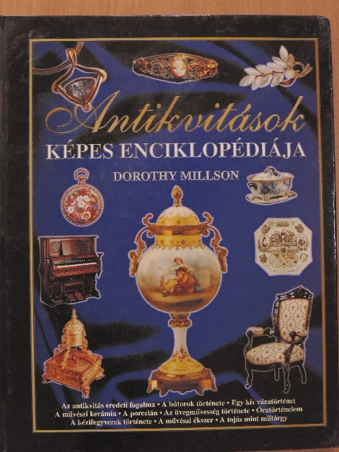 Dorothy Millson - Antikvitások képes enciklopédiája [antikvár]