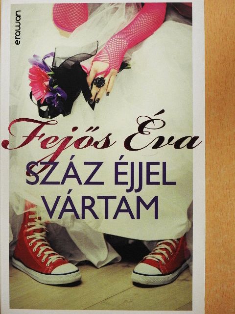 Fejős Éva - Száz éjjel vártam [antikvár]