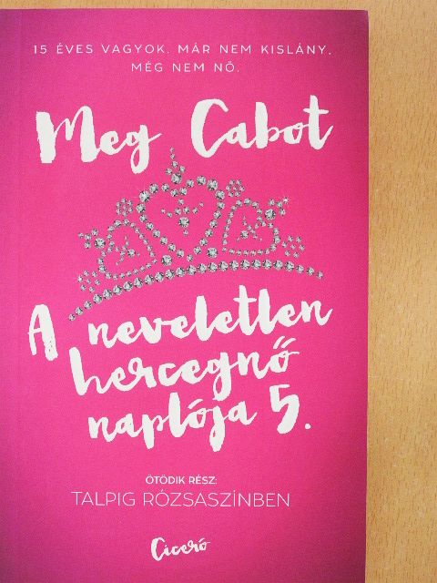Meg Cabot - A neveletlen hercegnő naplója 5. [antikvár]