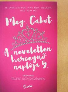 Meg Cabot - A neveletlen hercegnő naplója 5. [antikvár]