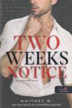 Whitney G. - Two Weeks Notice - Felmondólevél [antikvár]