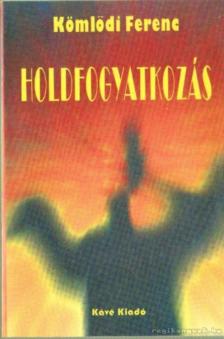KÖMLŐDI FERENC - Holdfogyatkozás [antikvár]