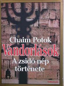 Chaim Potok - Vándorlások [antikvár]