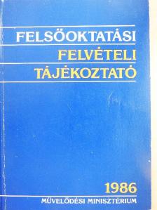 Dr. Hajós Mihály - Felsőoktatási felvételi tájékoztató 1986 [antikvár]